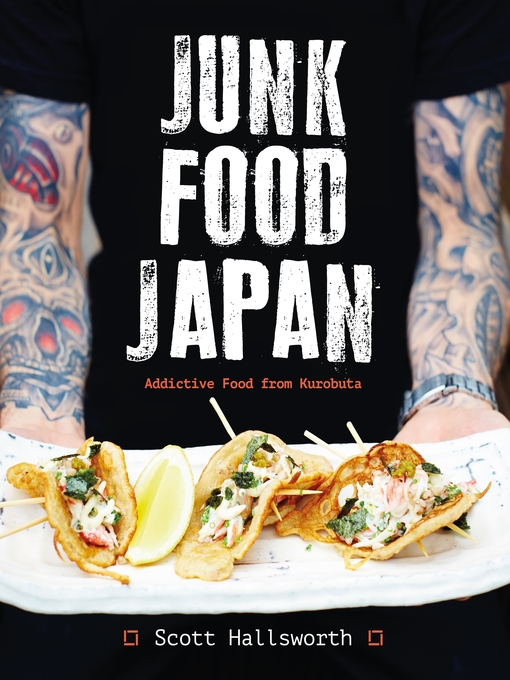Title details for Junk Food Japan by Scott Hallsworth - Available